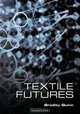 Textile Futures: Fashion, Design and Technology, Bradley Quinn 