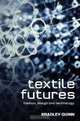 Textile Futures: Fashion, Design and Technology, Bradley Quinn 