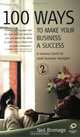 100 Ways to Make Your Business a Success 2nd Edition: A Resource Book for Small Business Managers, Neil Bromage 