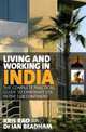 Living and Working in India - The complete practical guide to expatriate life in the sub-continent, Kris Rao, Ian Beadham 