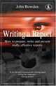 Writing a Report (How to), John Bowden 