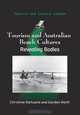 Tourism and Australian Beach Cultures: Revealing Bodies (Tourism and Cultural Change), Christine Metusela, Gordon Waitt 