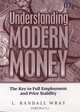 Understanding Modern Money: The Key to Full Employment And Price Stability, L. Randall Wray 