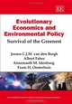 Evolutionary Economics and Environmental Policy: Survival of the Greenest (New Horizons in Istitutional and Evolutionary Economics), Jeroen C. J. M. Van Den Bergh, Albert Faber, Annemarth M. Idenburgh, Frans H. Oosterhuis 