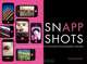 Snapp Shots: Using Smartphone Apps for Inventive Photographic Results. by Adam Brokhorst, Adam Brokhorst 
