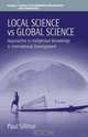 Local Science Vs. Global Science: Approaches to Indigenous Knowledge in International Development (Environmental Anthropology and Ethnobiology), 