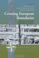 Crossing European Boundaries: Beyond Conventional Geographical Categories (New Directions in Anthropology), 
