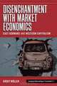 Disenchantment With Market Economics: East Germans and Western Capitalism (European Anthropology in Translation) (European Anthropology in Translation), Birgit Muller 