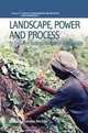 Landscape, Process and Power: A New Environmental Knowledge Synthesis (Environmental Anthropology & Ethnobiology) (Environmental Anthropology & Ethnobiology), 