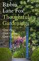 Thoughtful Gardening, Robin Lane Fox 