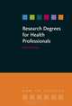 Research Degrees for Health Professionals, Richard Hays 