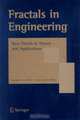 Fractals in Engineering; New Trends in Theory and Applications, 