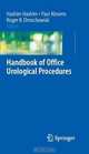 Handbook of Office Urological Procedures, Hashim Hashim, Paul Abrams, Roger R Dmochowski 