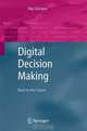 Digital Decision Making: Back to the Future, R. Corrigan 