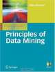 Principles of Data Mining (Undergraduate Topics in Computer Science), Max Bramer 