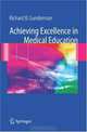 Achieving Excellence in Medical Education, Richard B. Gunderman 