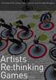 Artists Re: thinking Games (Liverpool University Press - Foundation for Art Creative Technology), 