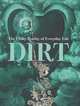 Dirt: The Filthy Reality of Everyday Life, 