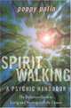 Spiritwalking: The Definitive Guide to Living and Working With the Unseen, Poppy Palin 