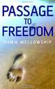 Passage to Freedom: A Path to Enlightenment, Dawn Mellowship 