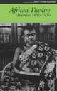 African Theatre 9: Histories 1850-1950, James Gibbs, Femi Osofisan 