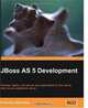 JBoss AS 5 Development, Francesco Marchioni 