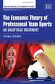 The Economic Theory of Professional Team Sports: An Analytical Treatment (New Horizons in the Economics of Sport), Stefan Kesenne 