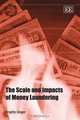 The Scale and Impacts of Money Laundering, Brigitte Unger 