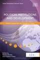 Political Institutions and Development: Failed Expectations and Renewed Hopes (Global Development Network Series), Natalia Dinello, Vladimir Popov 