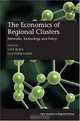 The Economics of Regional Clusters: Networks, Technology and Policy (New Horizons in Regional Science), 