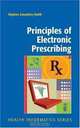 Principles of Electronic Prescribing (Health Informatics), Stephen Goundrey-Smith 