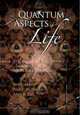 Quantum Aspects Of Life, Derek Abbott, Paul C. w. Davies, Arun K. Pati 