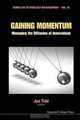 Gaining Momentum: Managing the Diffusion of Innovations (Series on Technology Management), 