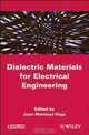 Dielectric Materials for Electrical Engineering, Juan Martinez-Vega 