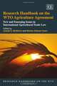 Research Handbook on the WTO Agriculture Agreement: New and Emerging Issues in International Agricultural Trade Law (Research Handbooks on the WTO Series), Joseph McMahon, Melaku Desta 