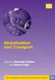 Globalization and Transport (The Globalization of the World Economy series), Kenneth Button, Henry Vega 