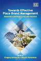 Towards Effective Place Brand Management: Branding European Cities and Regions, 