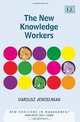 The New Knowledge Workers (New Horizons in Management Series), Dariusz Jemielniak 