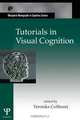 Tutorials in Visual Cognition (Macquarie Monographs in Cognitive Science), 