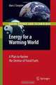 Energy for a Warming World: A Plan to Hasten the Demise of Fossil Fuels (Green Energy and Technology), Alan J. Sangster 