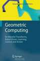 Geometric Computing: for Wavelet Transforms, Robot Vision, Learning, Control and Action, Eduardo Jose Bayro-Corrochano 