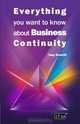 Everything you want to know about Business Continuity, IT Governance Publishing 