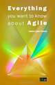 Everything you want to know about Agile, Jamie Lynn Cooke 