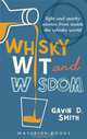 Whisky Wit and Wisdom: Light and Quirky Stories from Inside the Whisky World, Gavin D. Smith 