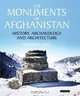 The Monuments of Afghanistan: History, Archaeology and Architecture, Warwick Ball 