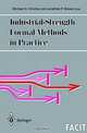 Industrial-Strength Formal Methods in Practice (Formal Approaches to Computing and Information Technology), Michael G. Hinchey, Jonathan P. Bowen 