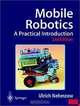 Mobile Robotics: A Practical Introduction, Ulrich Nehmzow 