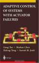 Adaptive Control of Systems with Actuator Failures, Gang Tao 