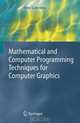 Mathematical and Computer Programming Techniques for Computer Graphics, Peter Comninos 