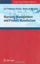 Warranty Management and Product Manufacture (Springer Series in Reliability Engineering), D.N.P. Murthy 